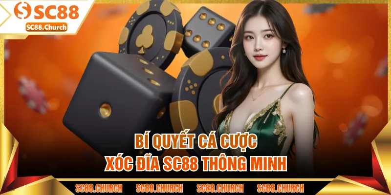 Bí quyết cá cược xóc đĩa SC88 thông minh